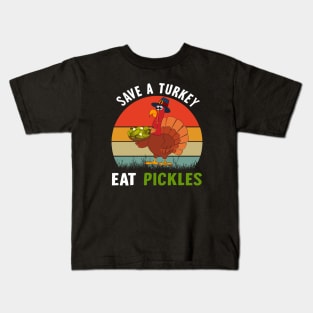 Save a Turkey Eat a Pickles Funny Thanksgiving Costume Gift Kids T-Shirt